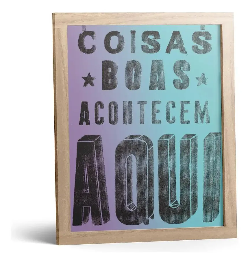 Quadro Decorativo Coisas Boas Acontecem - Neomaxi