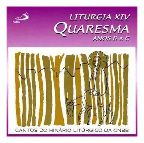 Liturgia Xiv Quaresma Anos B E C