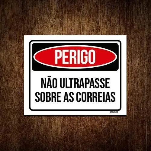 Kit 3 Placas Perigo Não Ultrapasse Sobre As Correias