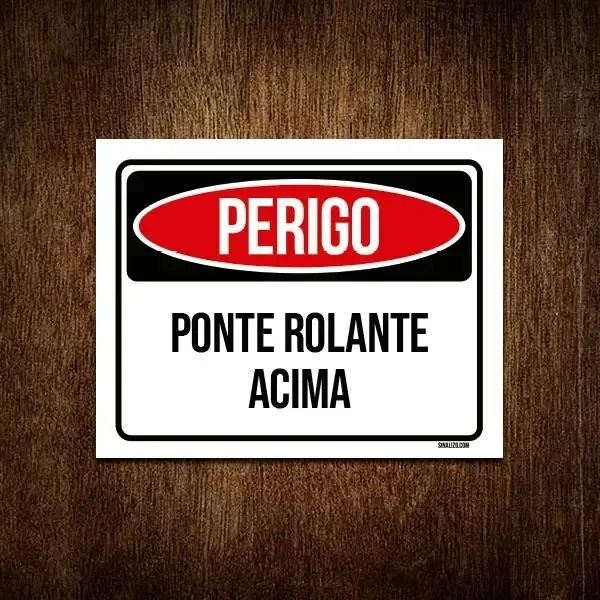 Placa Sinalização Perigo Ponte Rolante Acima 36x46cm Sinalizo.com