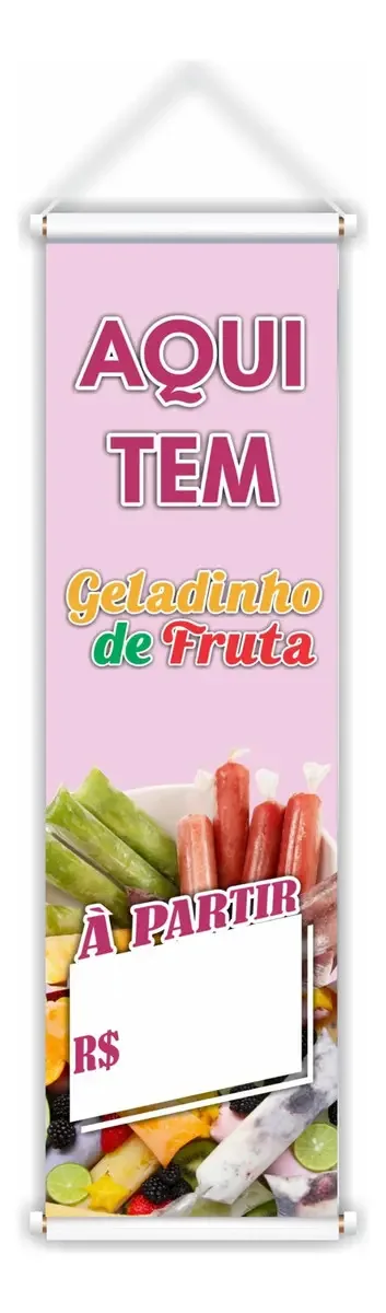 Banner Faixa Placa Temos Aqui Geladinho De Fruta