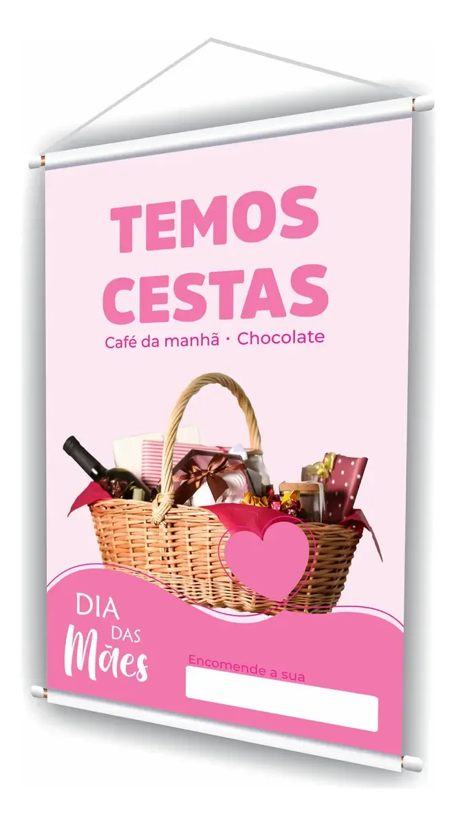 Banner Faixa Placa Temos Cestas Dia Das Mães Encomendas