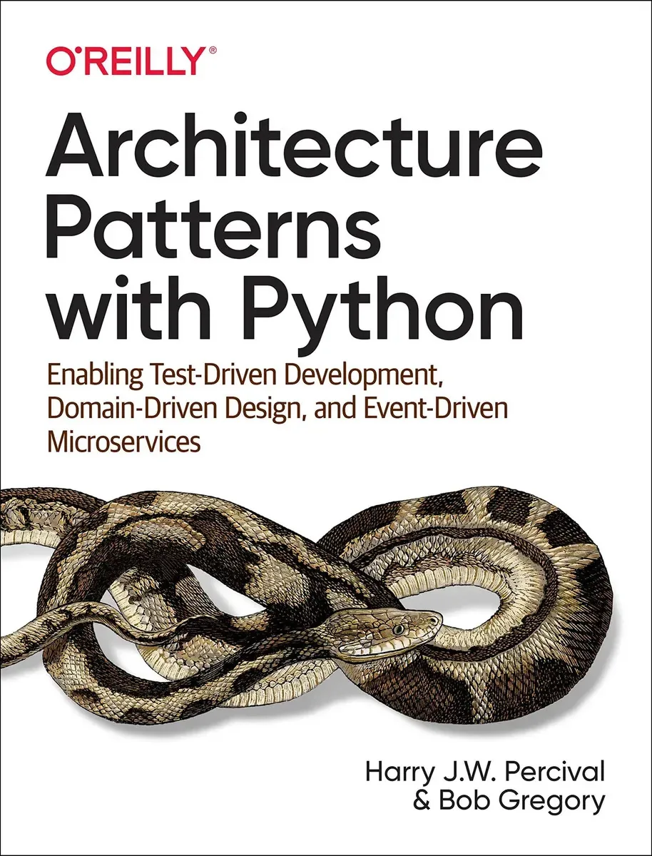 Padrões de arquitetura com Python: permitindo o desenvolvimento baseado em testes, o design baseado em domínio e os microsserviços baseados em eventos