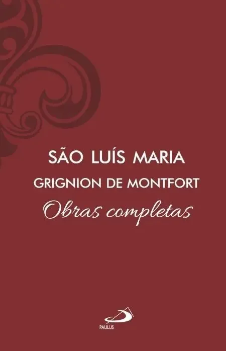 Obras Completas Sao Luis Maria Grignion De Montfor