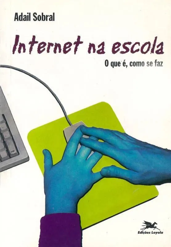 Internet Na Escola. O Que E Como Se Faz 4907