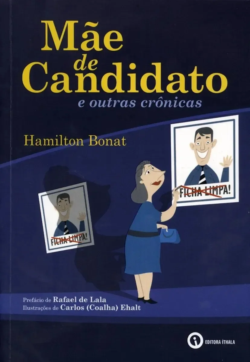 Mãe De Candidato E Outras Crônicas