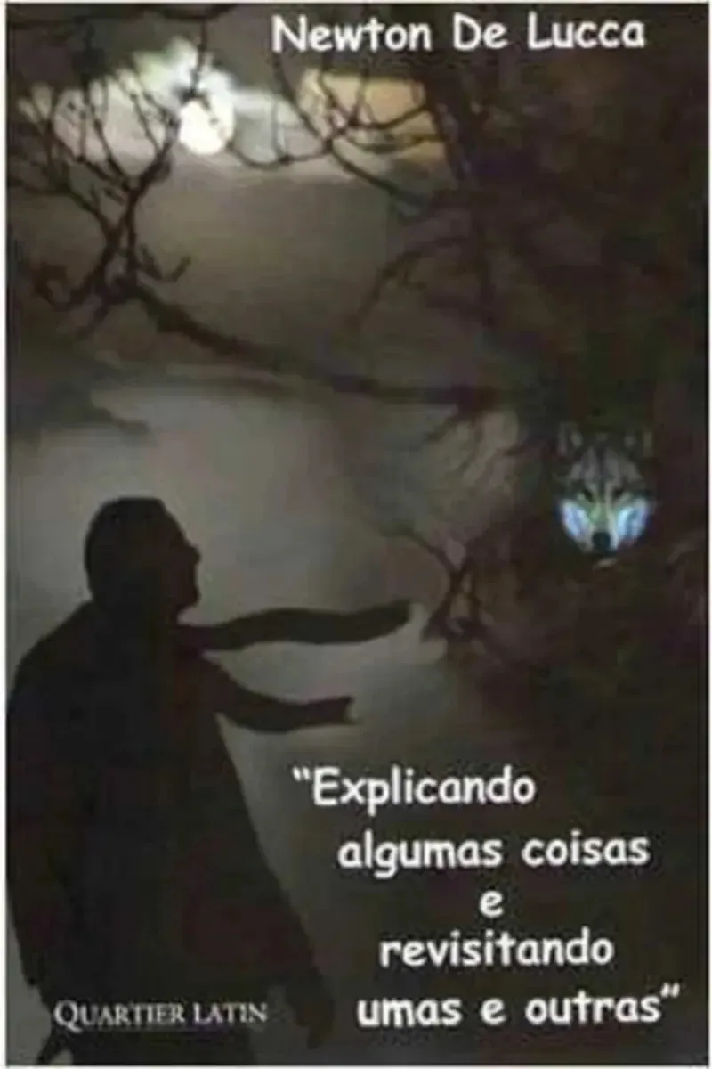 Explicando Algumas Coisas E Revisitando Umas E Outras