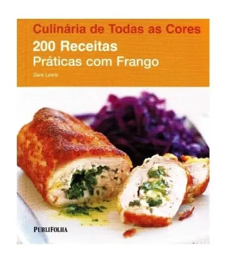 200 Receitas Práticas Com Frango Sara Lewis