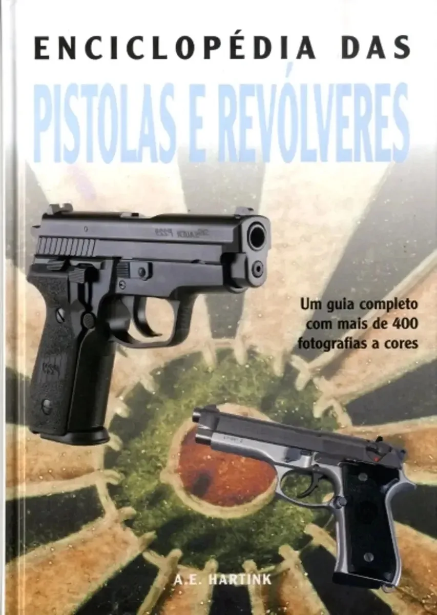 Enciclopédia Das Pistolas E Revólveres