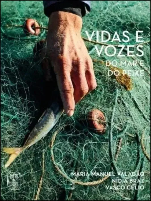 Livro Fisico - Vidas E Vozes Do Mar E Do Peixe