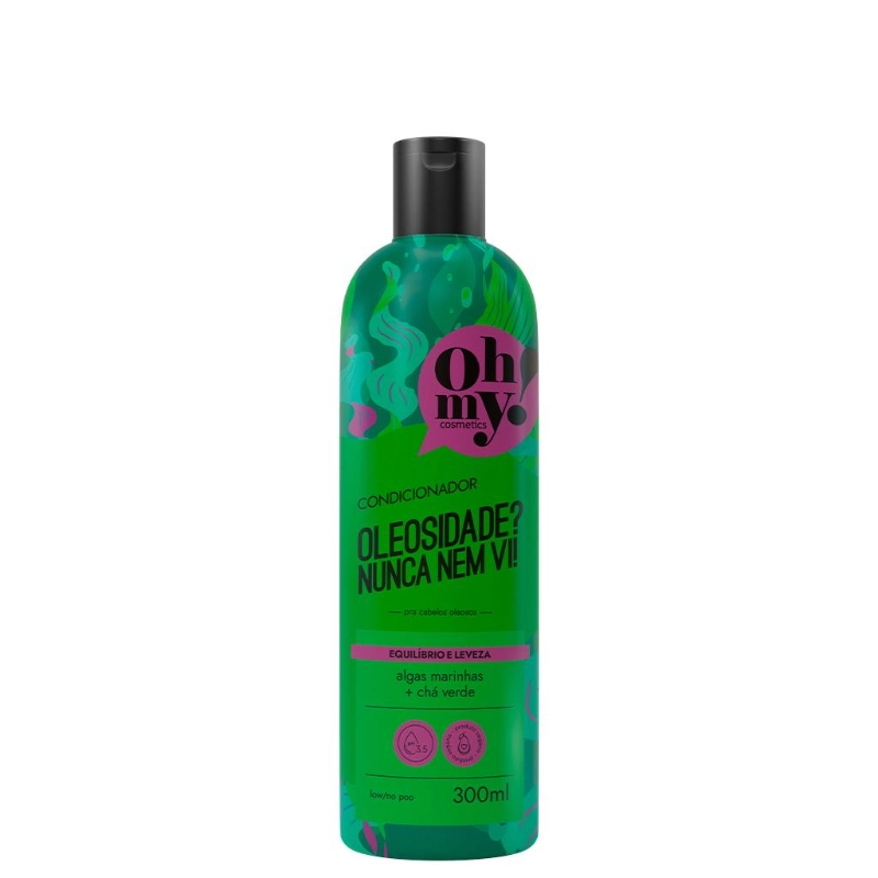 Condicionador Oleosidade Nunca Nem Vi Oh My 300ml