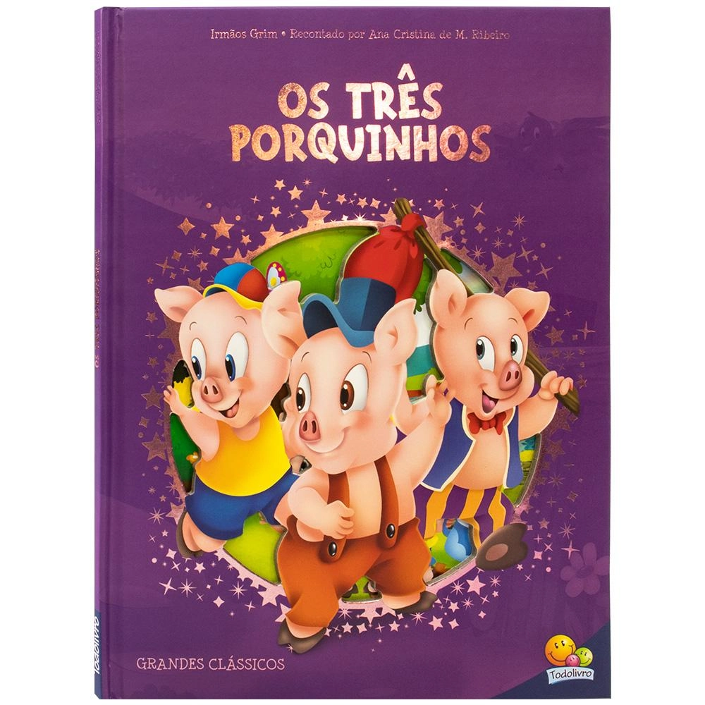 Livro Grandes Classicos Os Tres Porquinhos 1169513 Todolivro