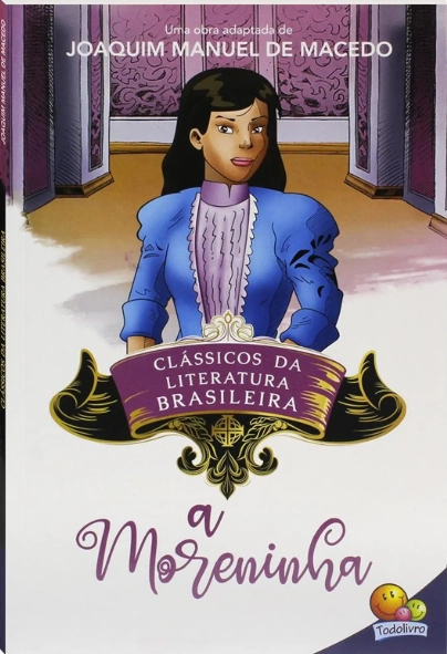 Clássicos Da Literatura: A Moreninha Joaquim Manuel De Macedo