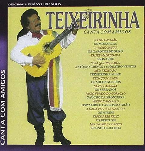 Teixeirinha Canta Com Amigos