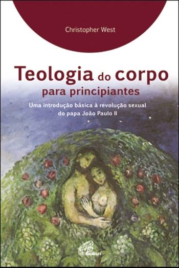 Teologia Do Corpo Para Principiantes 260g Editora Paulinas