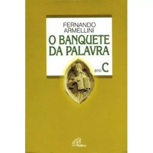 Banquete Da Palavra Ano C 580g Editora Paulinas