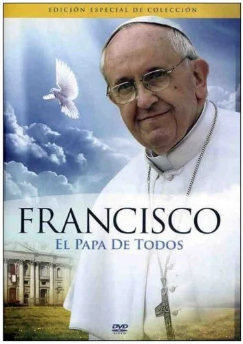 Francisco: El Papa De Todos