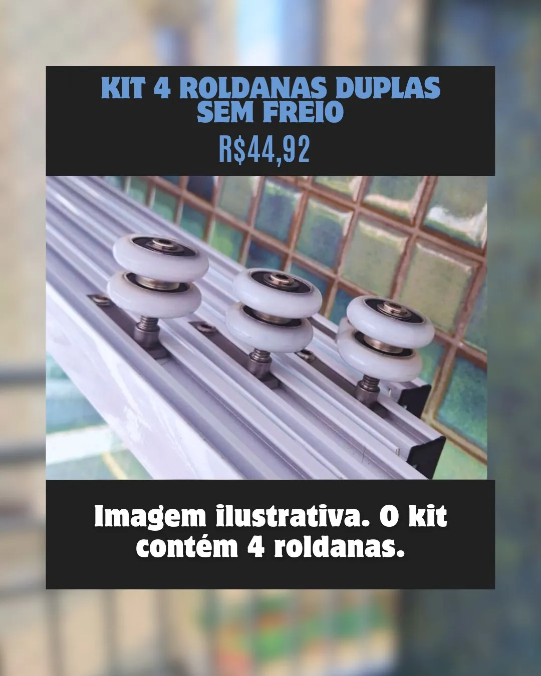 Kit 4 Roldanas Duplas Sem Freio P/ Sacada Troque Você Mesmo!