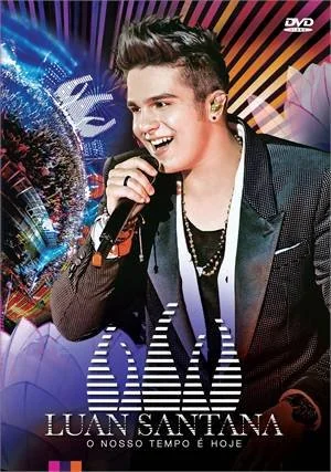 Luan Santana: O Nosso Tempo E Hoje