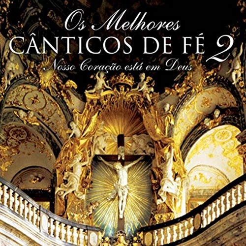 Melhores Canticos De Fe 2 Os