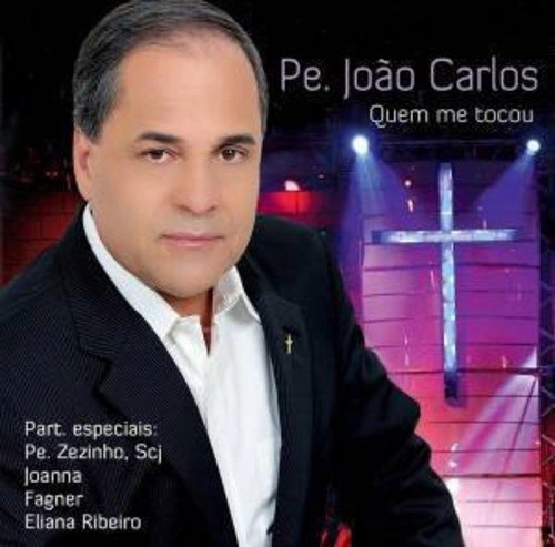 Quem Me Tocou Pe. Joao Carlos