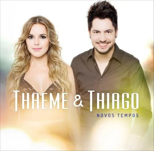 Thaeme E Thiago Novos Tempos