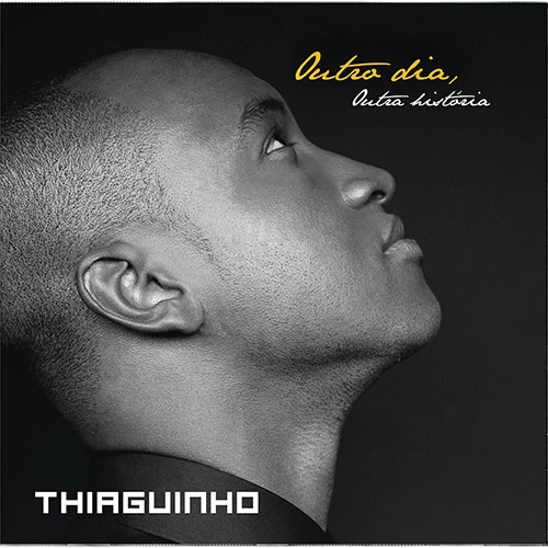 Cd Thiaguinho: Outro Dia Outra História