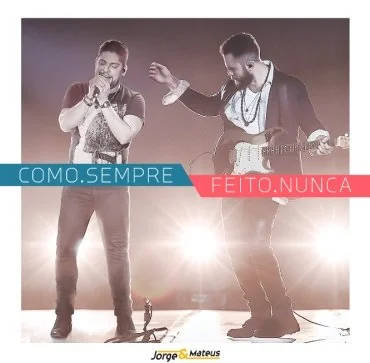 Jorge E Mateus Como Sempre Feito Nunca