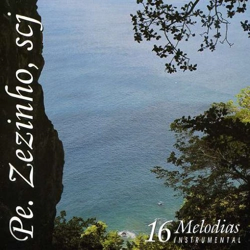 Dezesseis Melodias Instrumental Pe. Zezinho