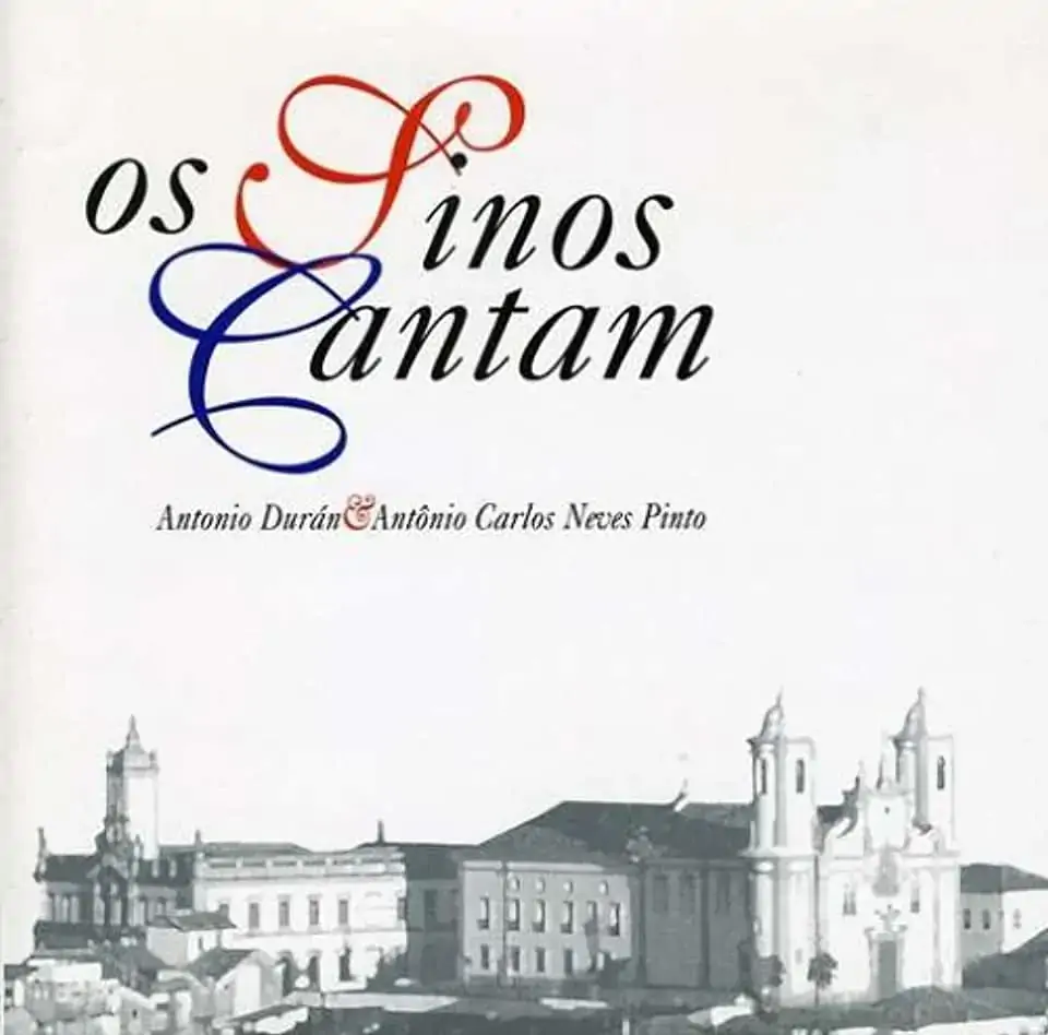 Sinos Cantam Os Antonio Duran E Antonio Carlos Neves Pinto