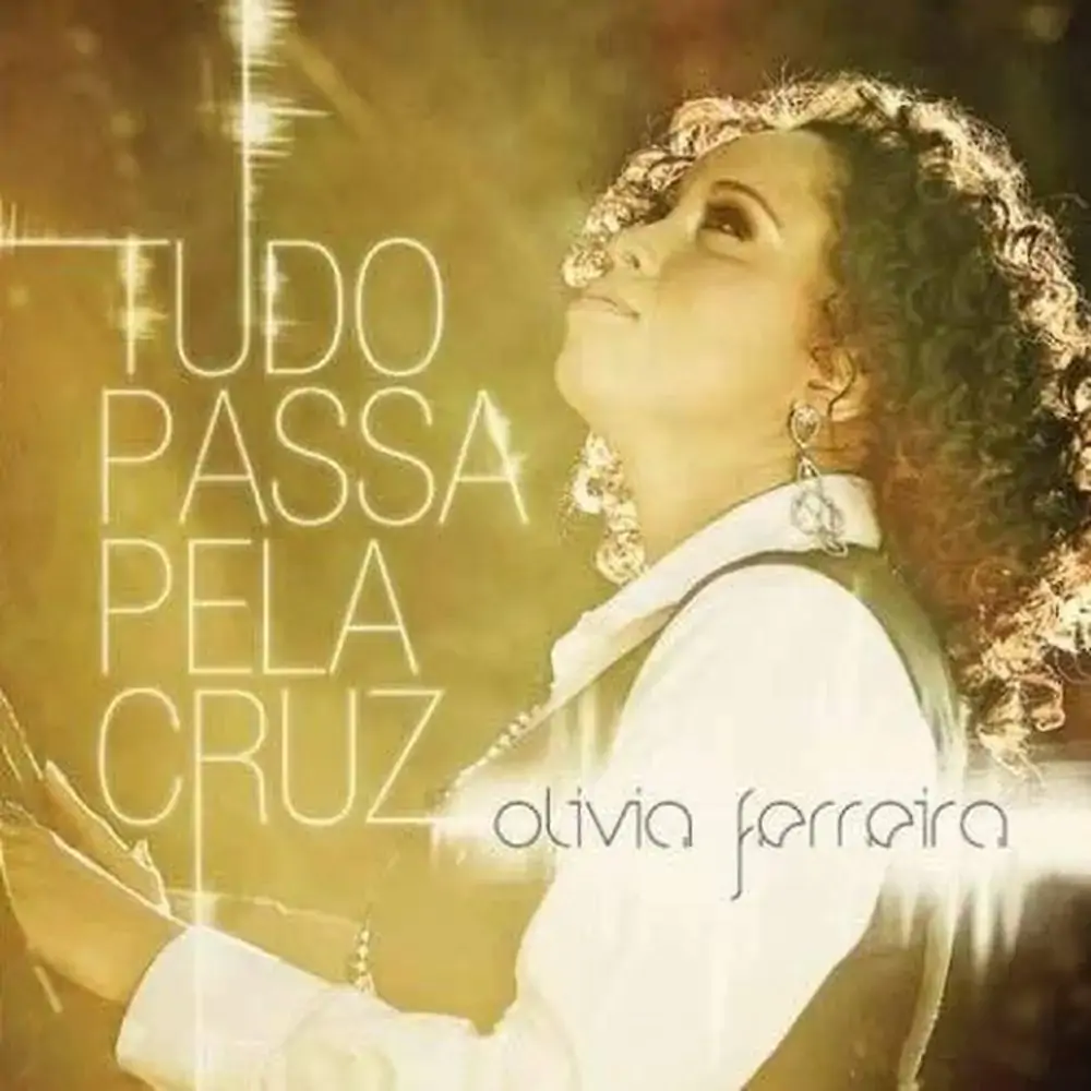 Tudo Passa Pela Cruz Olivia Ferreira Cd