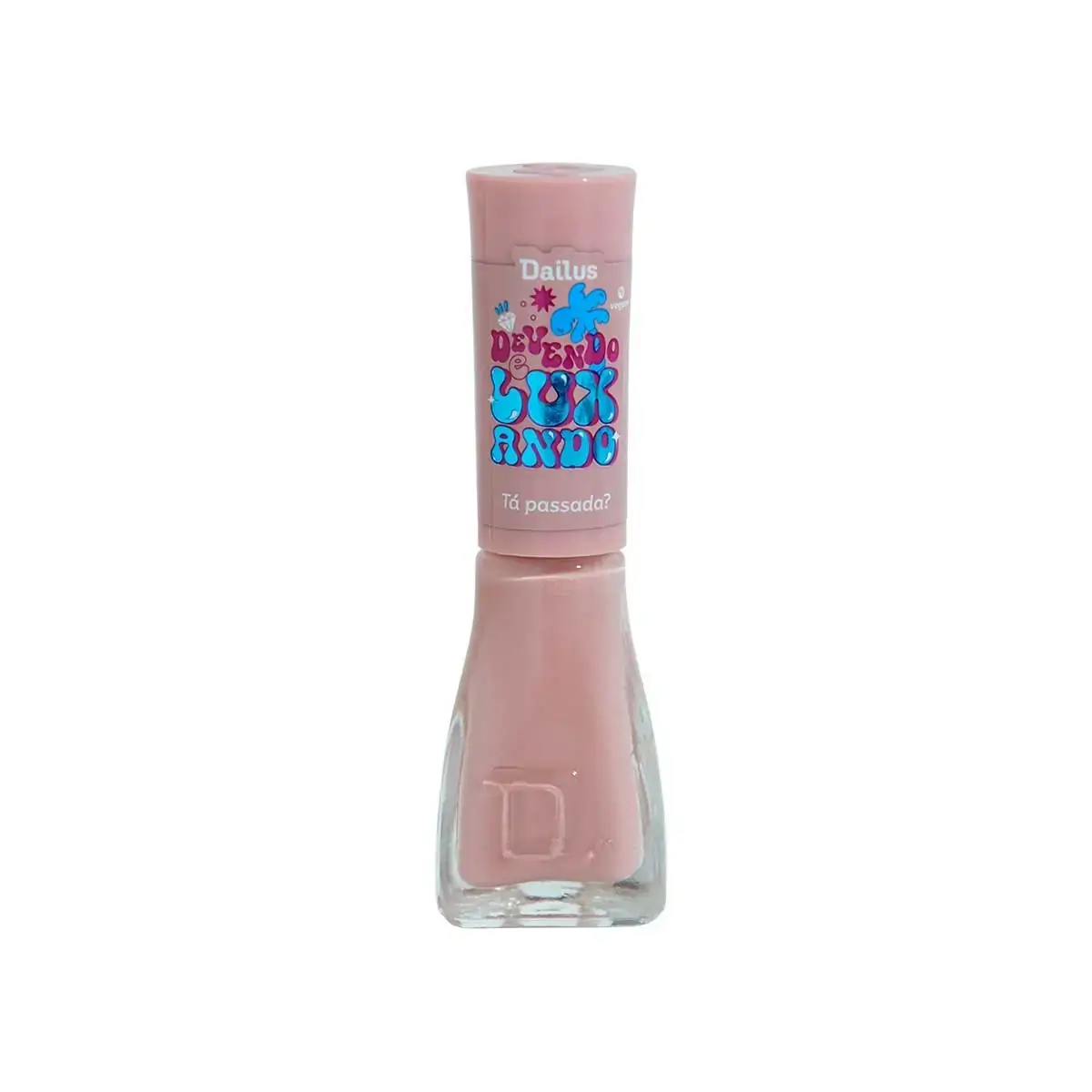 Esmalte 8ml Devendo E Luxando Tá Passada? Dailus