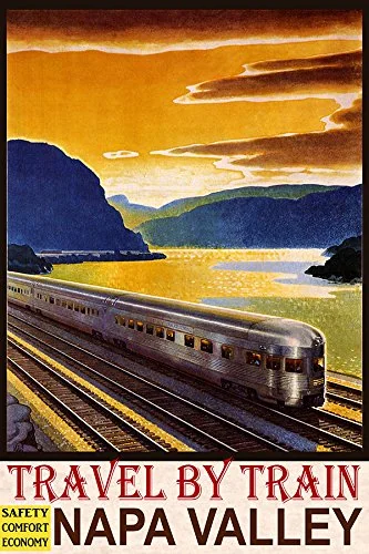 Travel By Train Napa Valley Safety Comfort Economy North America Tourism 16 X 24 Image Size Vintage
