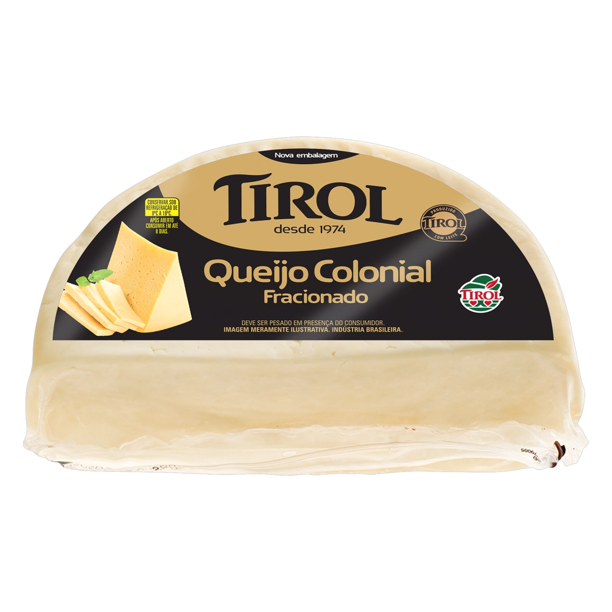 Queijo Colonial Fracionado Tirol