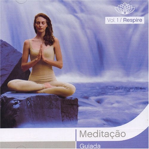 Meditação Guiada Respire Vol. 1