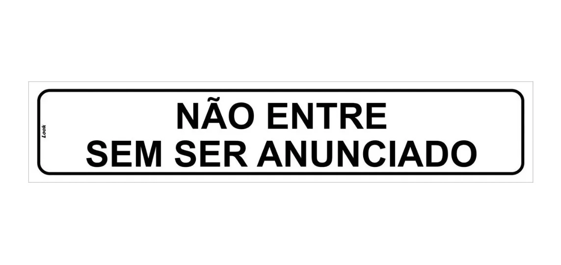 Placa De Sinalização Aviso Não Entre Sem Ser Anunciado Tamanho 5x25cm