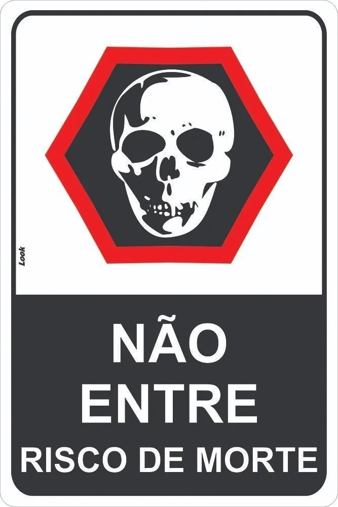 Placa Sinalização Perigo Não Entre Risco De Morte Tamanho 20x30cm