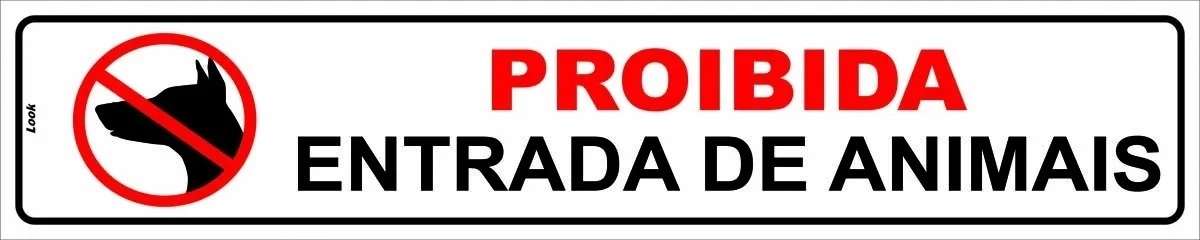 Placa De Sinalização Proibida Entrada De Animais Tamanho 5x25cm