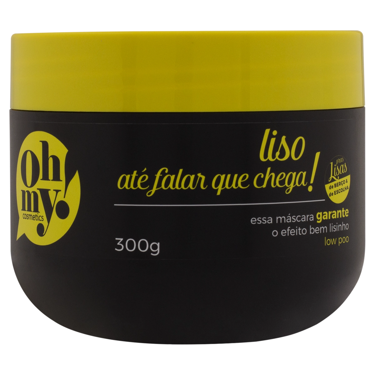 Máscara De Tratamento Oh My Cosmetics Liso Até Falar Que Chega Pote 300g