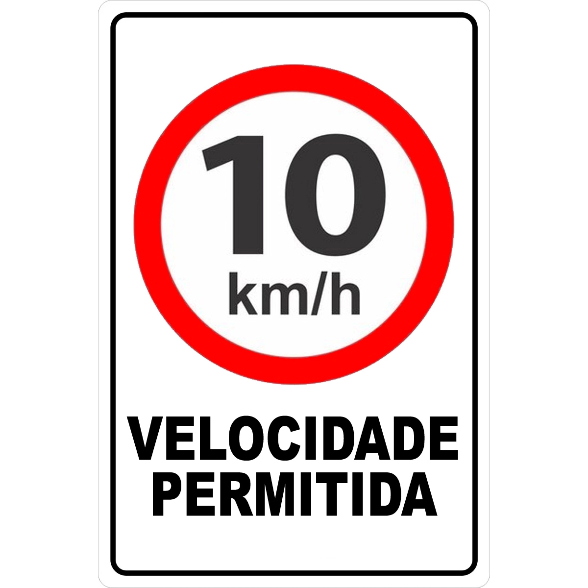 Placa Aviso Velocidade Máxima Permitida 10km/h 30cmx20cm Pvc