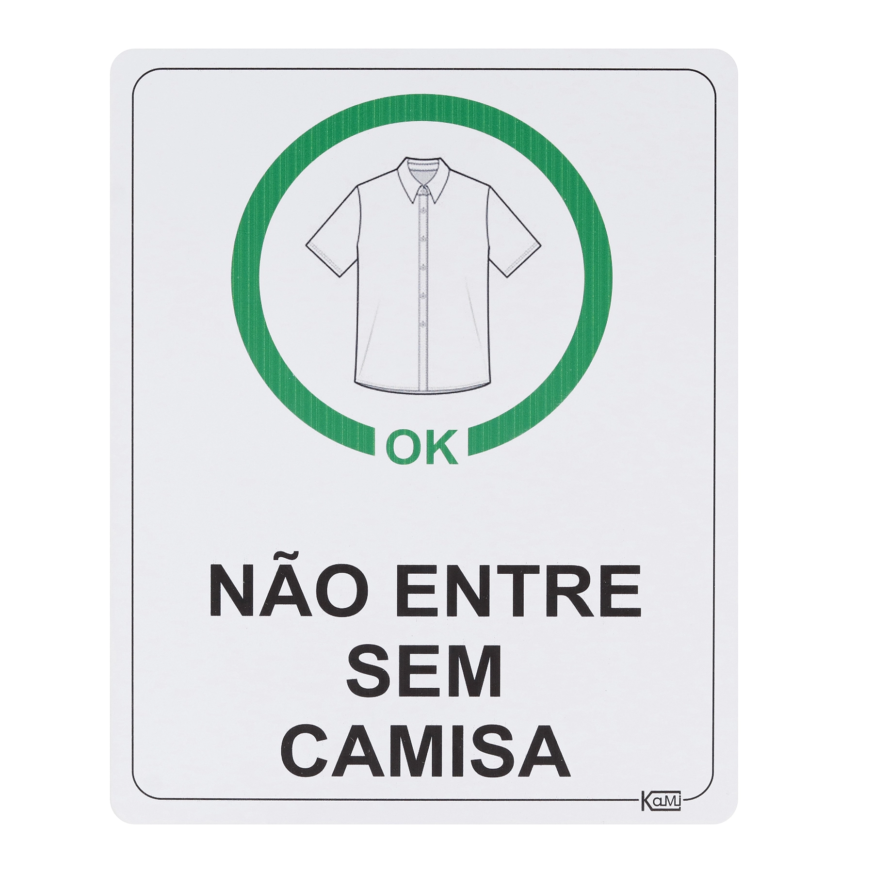 Placa "Não Entre Sem Camisa" Plástico 23x18cm