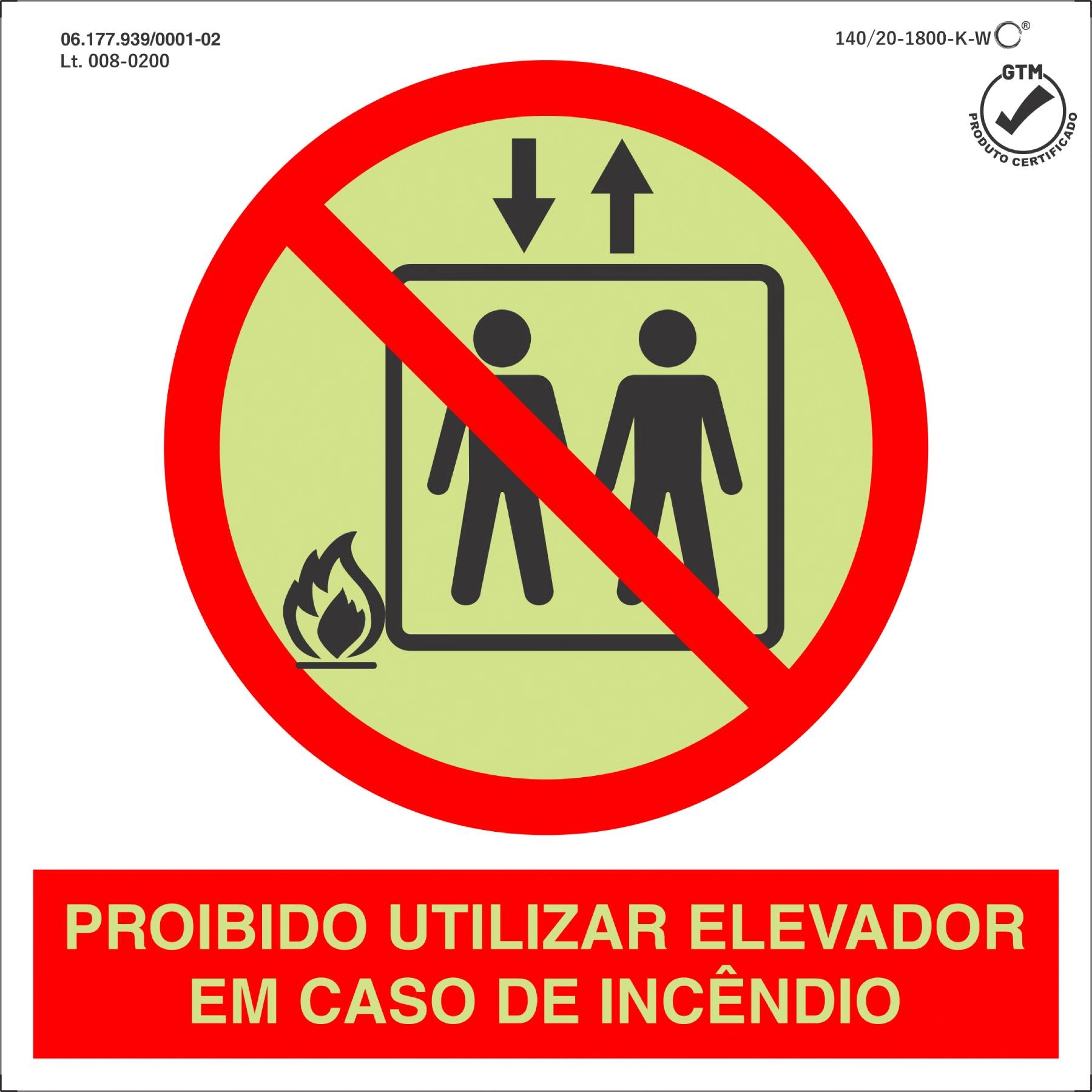 Placa de Sinalização Proibido Utilizar Elevador em Caso Incêndio Plástico 20x20cm