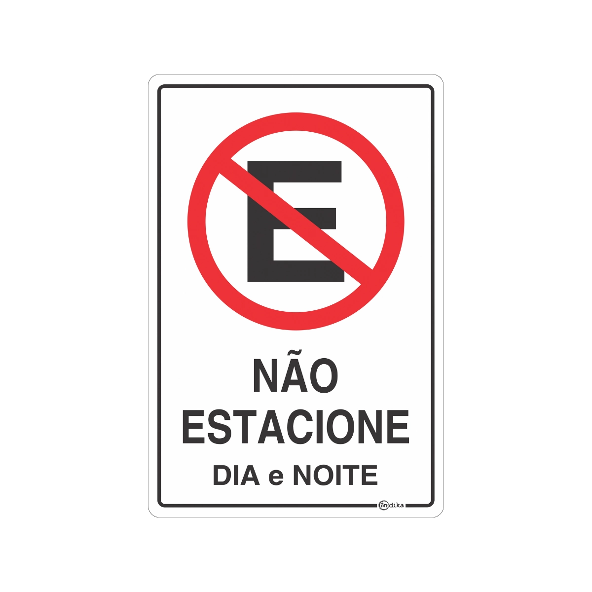 Placa Sinalização Atenção Proibido Estacionar Dia/Noite 20x30 Cm Pvc Adesiva