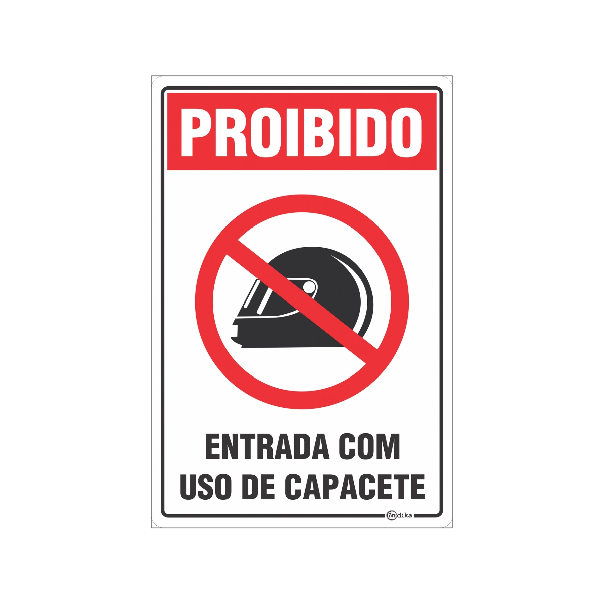 Placa Adesiva Sinalizadora Proibido Entrar Com Capacete 20x30 Cm Pvc Resistente