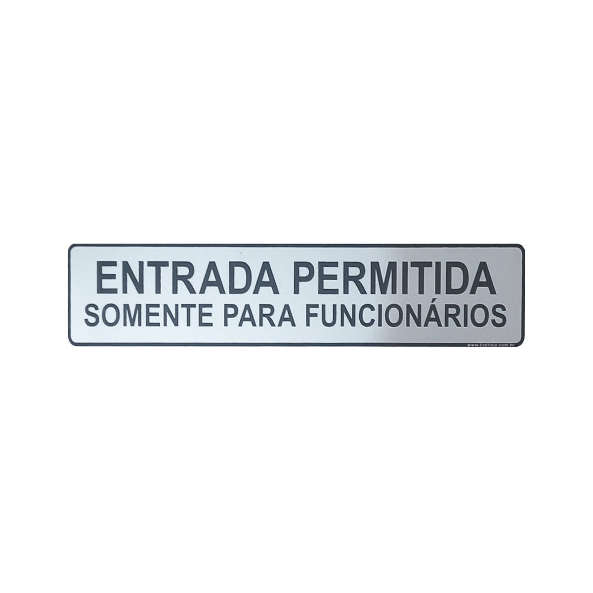 Placa Sinalização Adesiva Entrada Permitida Funcionários Acrilica 25x5 Cm