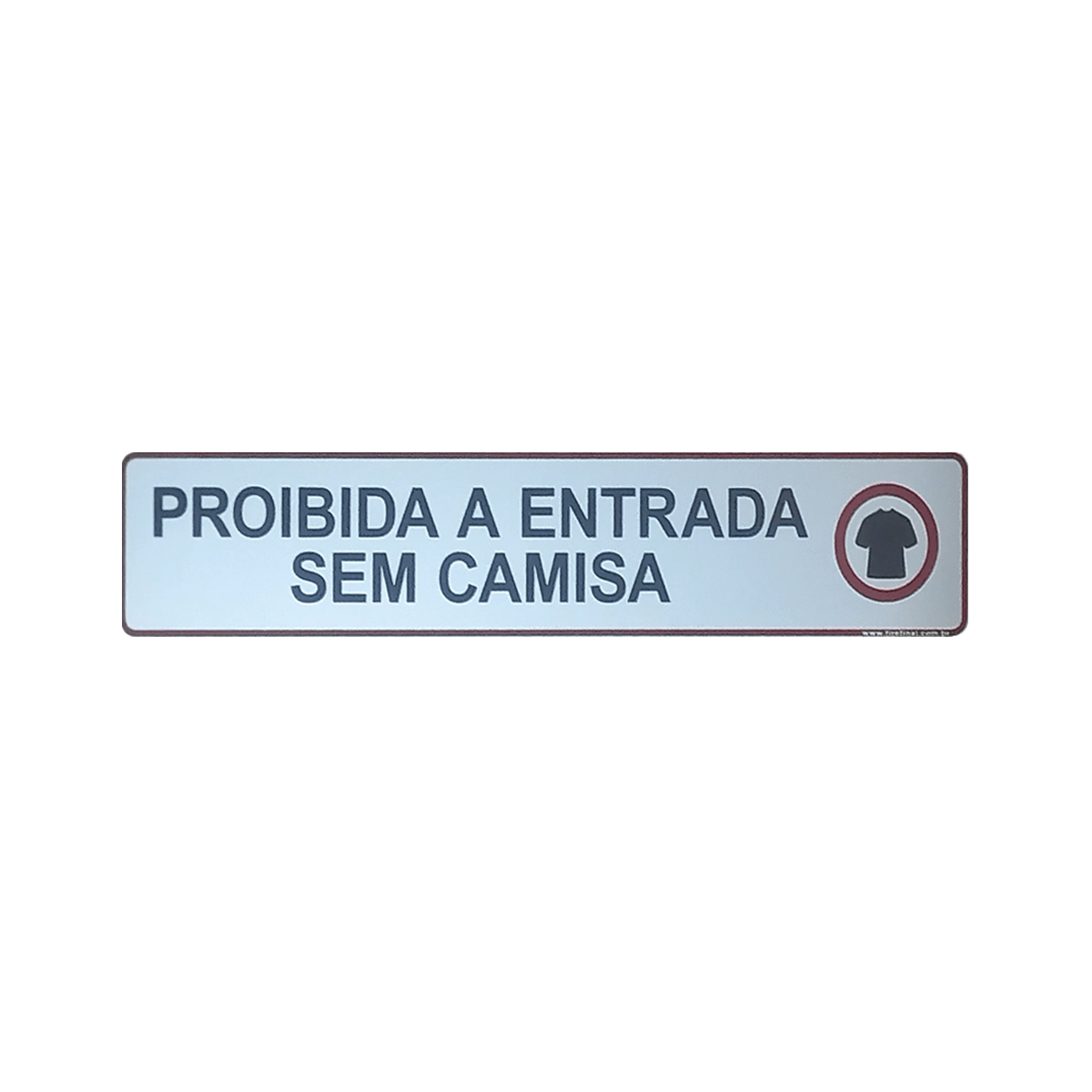 Placa Adesiva Informativa Proibida Entrada Sem Camisa 25x5Cm Acrílico