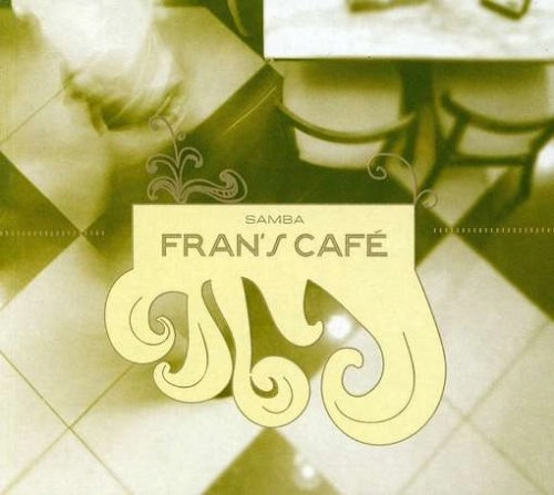 Franz Cafe Samba Lua Music