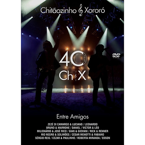 Dvd Chitãozinho Xororó 40 Anos Entre Amigos