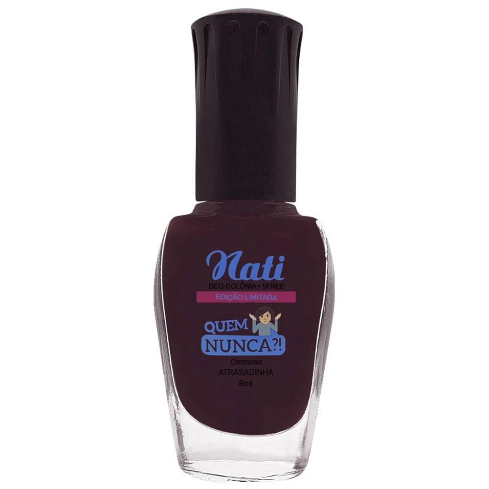 Esmalte Nati Quem Nunca Atrasadinha 8ml