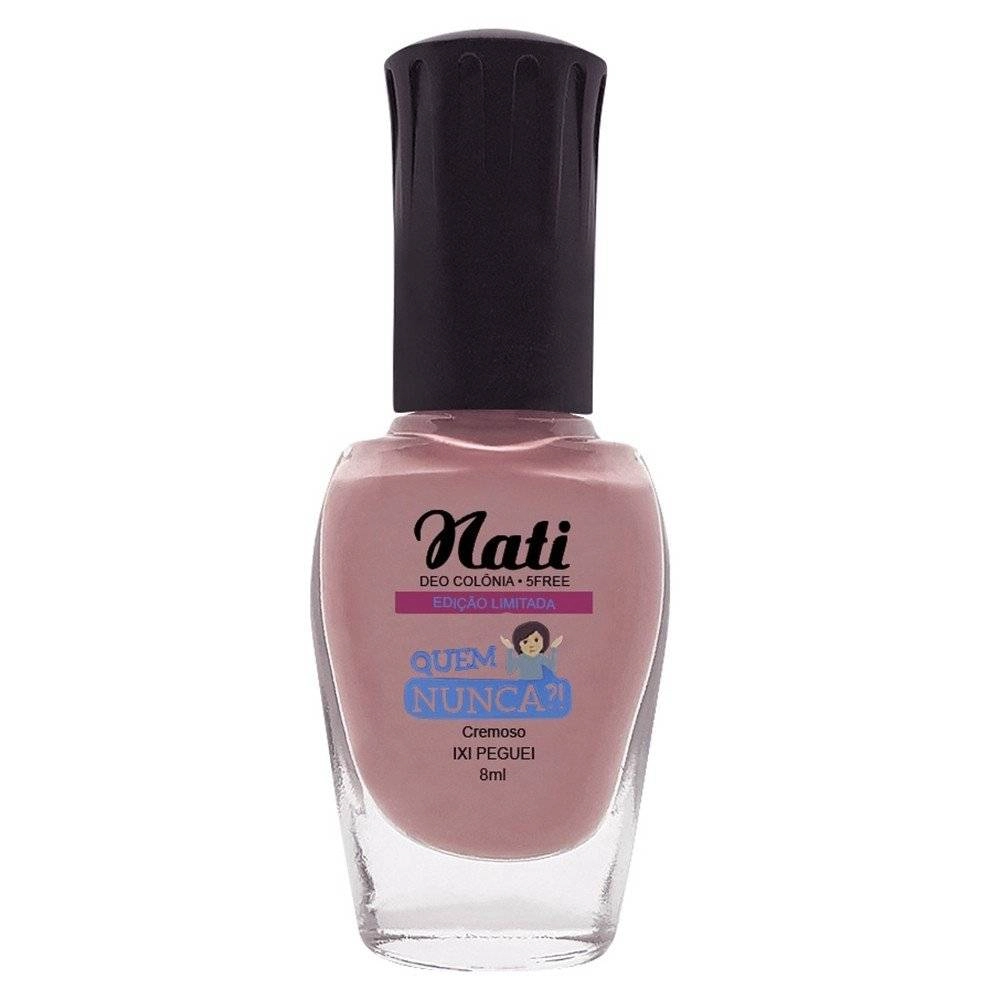 Esmalte Nati Quem Nunca Ixi Peguei 8ml
